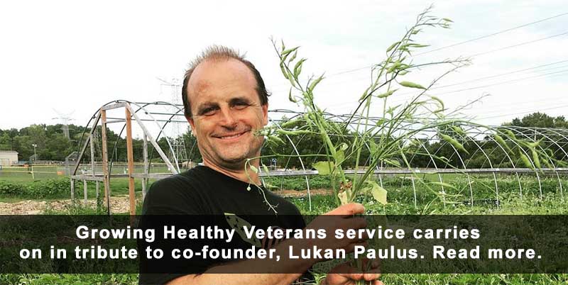 Growing Healthy Veterans Co-Founder Lukan Paulus